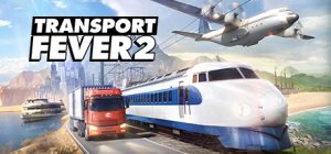 Transport Fever 2 | АВТОДОСТАВКА [Россия Steam Gift]