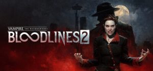 Vampire: The Masquerade — Bloodlines 2 | АВТО Steam
